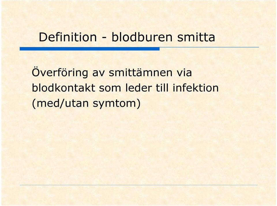 smittämnen via blodkontakt