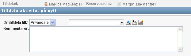 4 (Valfritt) Ange en kommentar i fältet Kommentarer om du vill förklara orsaken till att aktiviteten tilldelades på nytt. 5 Klicka på Skicka. Ett meddelande visas om att åtgärden har slutförts. 10