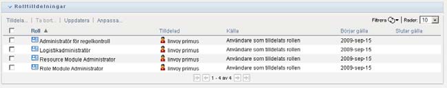 Listan med roller visas. Om du inte är i hanteringsläge är de rolltilldelningar som visas de som du är mottagare för.