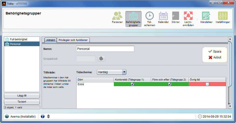 Behörighetsgrupper: (Max 40 st) Flik Allmänt Nedanstående exempel visar en ny Behörighetsgrupp Personal där vi använder schema Vardag för att ge behörighet under givna tider.
