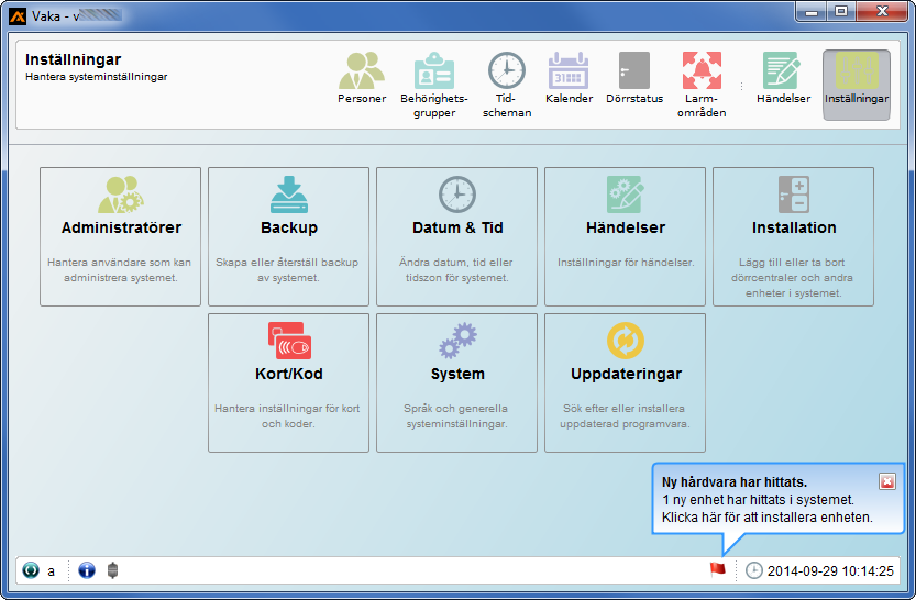 Programmering Inställningar Under inställningar finns ett antal menyval av vilka några endast är tillgängliga för installatören; Installation och Uppdateringar.