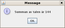 Det färdiga programmet /* Programmet läser in och adderar två heltal, samt skriver ut resultatet. */ import javax.swing.