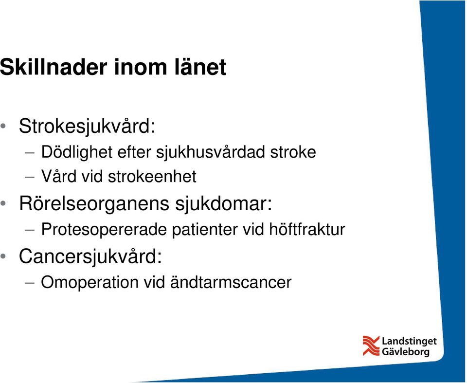 Rörelseorganens sjukdomar: Protesopererade patienter