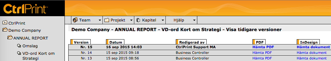 Hämta och läsa PDF En PDF av senaste versionen av dokumentet finns alltid i CtrlPrint. 1.