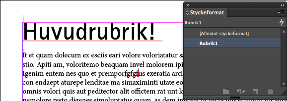 Formatera text Gör så här i InCopy: 1. Visa Formatpaletten. Den finner du genom att klicka på Fönstermenyn och sedan Format.