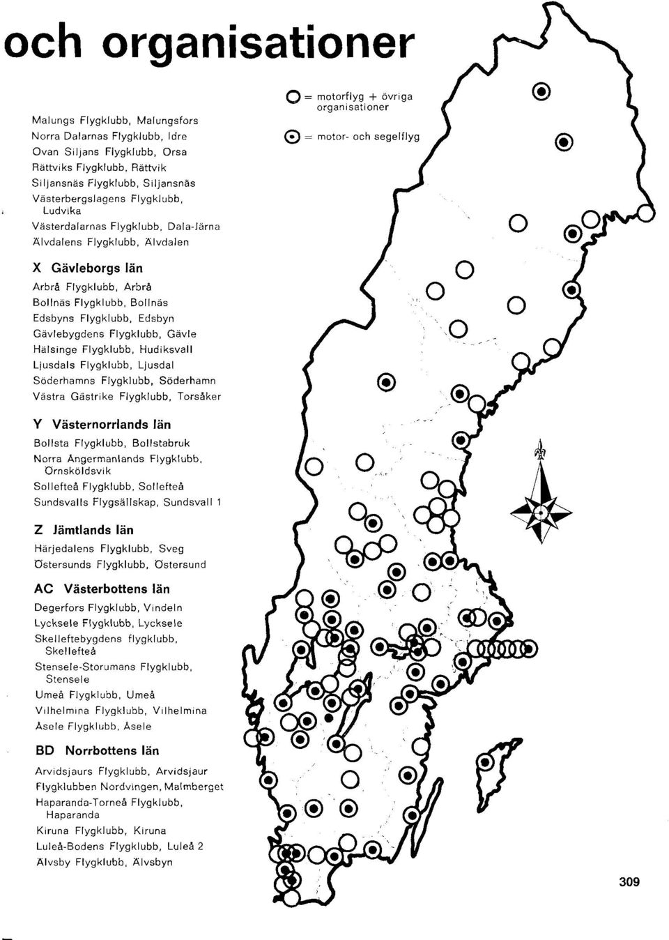 oror- och segelflyg X Gdvleborgs ldn Arb16 Flygklubb, Arb16 Bollniis Flygklubb, Bollnds Edsbyns Flygklubb, Edsbyn Gdvlebygdens Flygklubb, Giivle Halsinge Flygklubb, Hudiksvall Ljusdals Flygklubb,