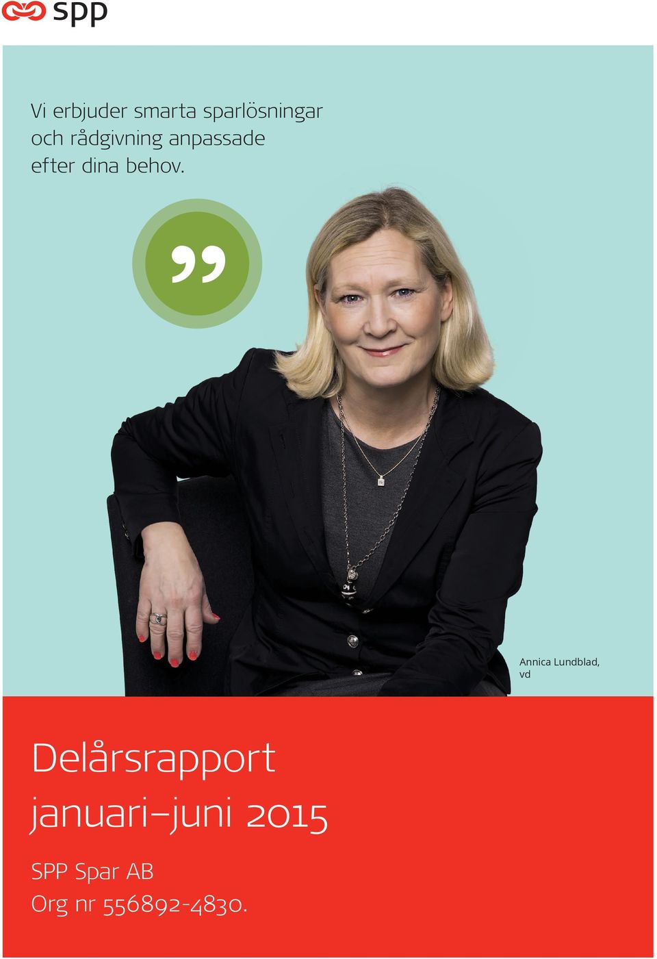 Annica Lundblad, vd Delårsrapport