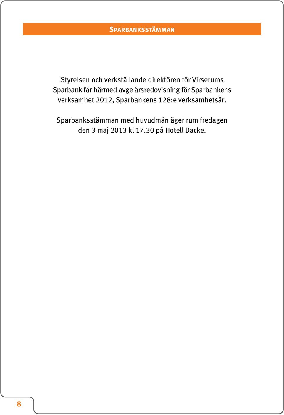 verksamhet 2012, Sparbankens 128:e verksamhetsår.