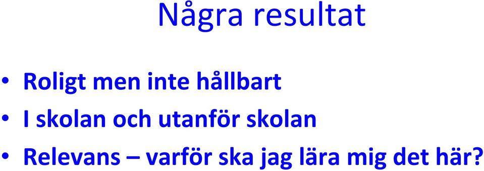 utanför skolan Relevans