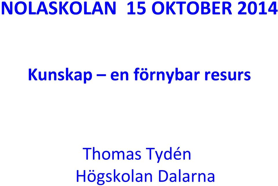 en förnybar resurs