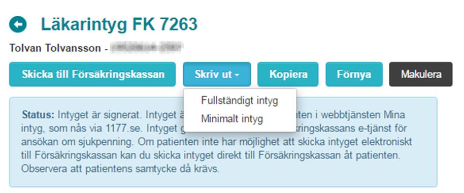 5.5 Skriva ut utkast och intyg En patient har laglig rätt att begära ut all information som finns lagrad om patienten i Webcert.