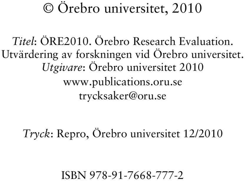 Utvärdering av forskningen vid Örebro universitet.