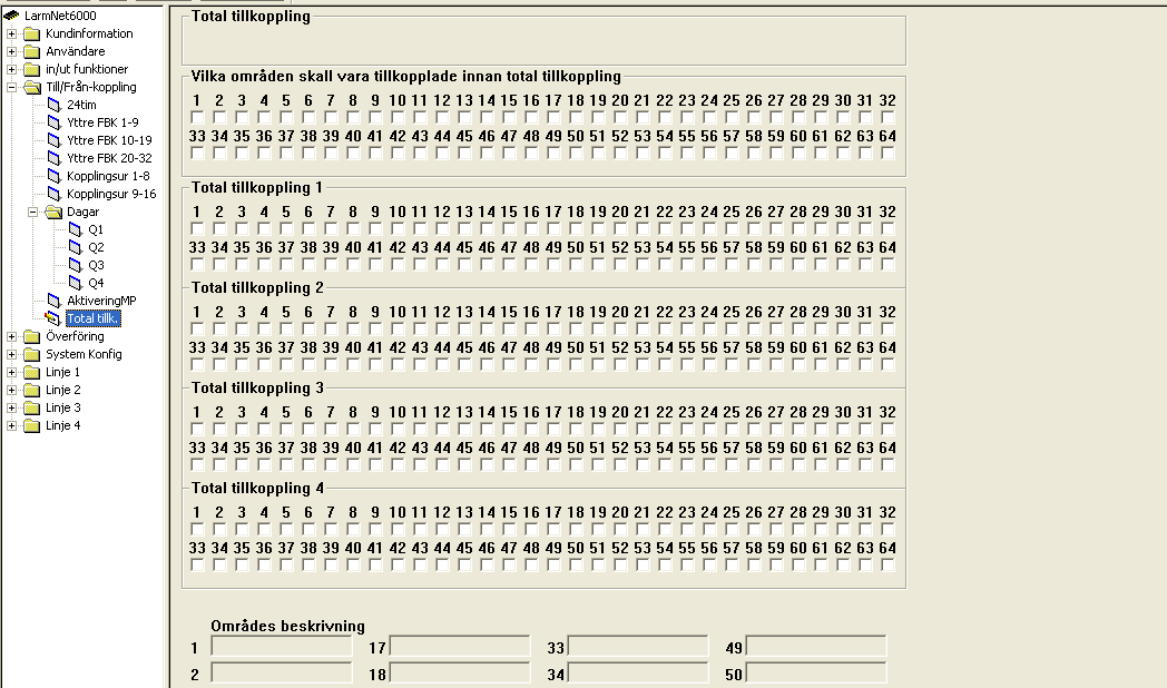 Till/Från-koppling - Total tillk. Total tillkoppling Vilka områden skall vara tillkopplade innan total tillkoppling: Används för att skicka total tillkoppling till LC.