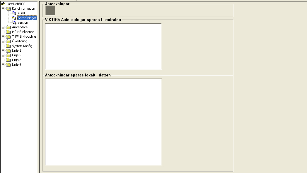 Kundinformation - Text Antecknngar VIKTIGA Anteckningar sparas i centralen: Anteckningar sparas lokalt i datorn: