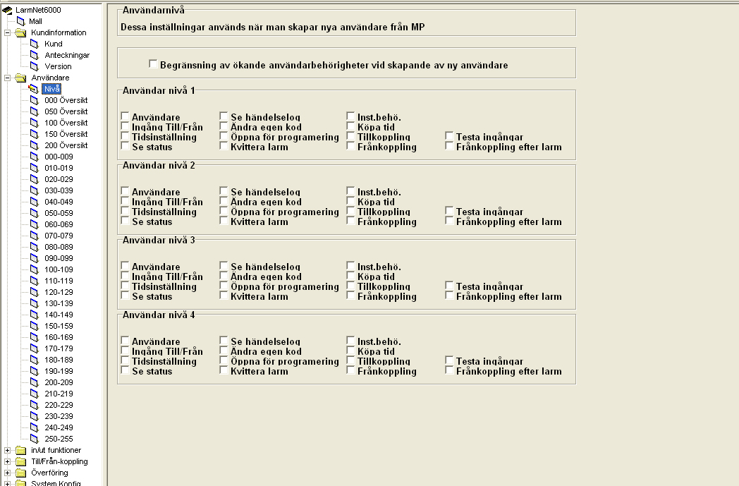 Användare - Nivå Användarnivå Begränsing av ökande användarbehörigheter vid skapande av ny användare: Vid ett kryss kan inte en högre användarbehörighet skapas på en annan användare än vad man själv