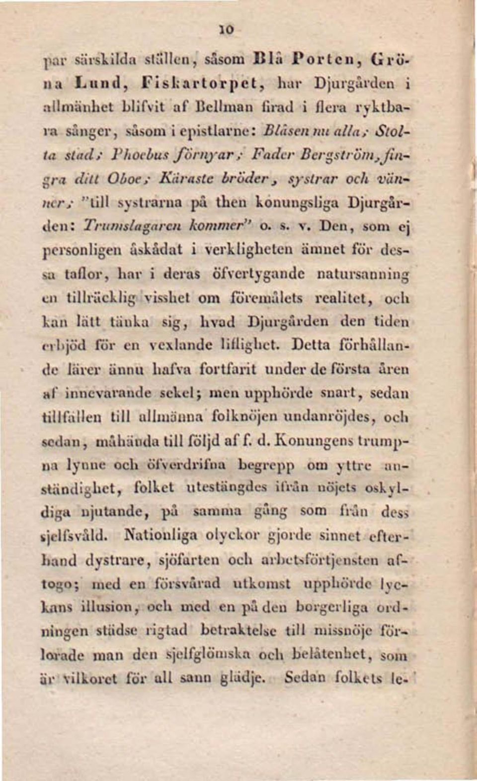 nner; "lill systrarna på tken konungsliga Djurgården: Trumslagaren kommer" o. s. v.