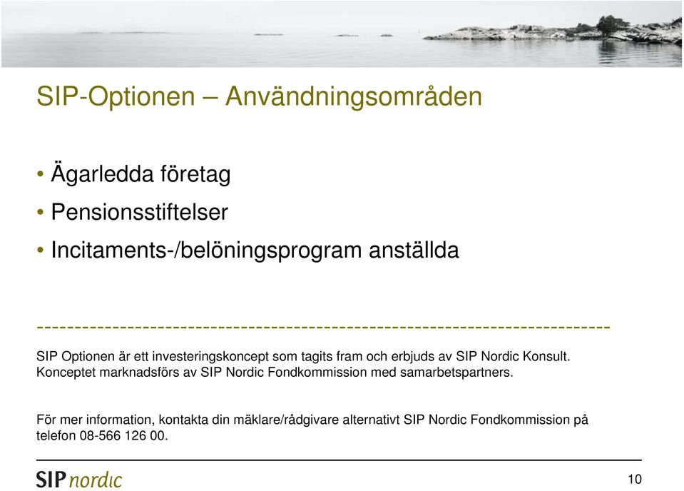 som tagits fram och erbjuds av SIP Nordic Konsult.