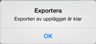 ) Tryck på upplägget du vill exportera så att dialogrutan för att redigera öppnas och tryck sedan på knappen Exportera. Du får då frågan: Vill du exportera det här upplägget? Svara Ja.