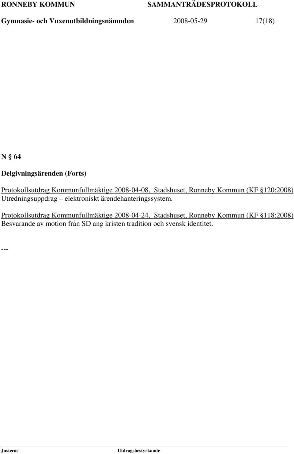 Utredningsuppdrag elektroniskt ärendehanteringssystem.