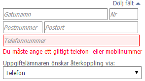 Figur 7: Val av återkopplingsmetoder. Beroende på återkopplingsmetod enligt ovan blir respektive fält obligatoriskt i formuläret.