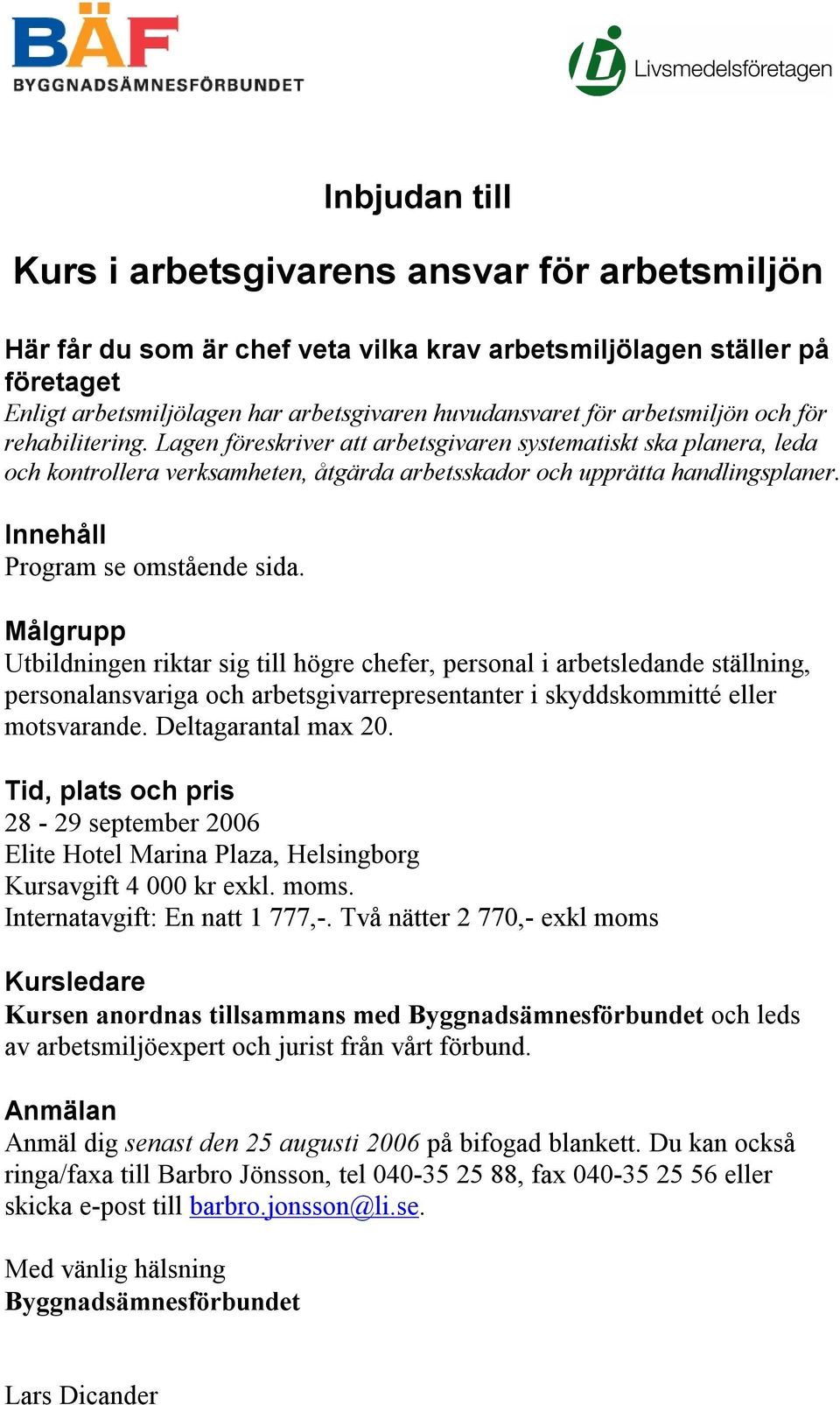 Innehåll Program se omstående sida.