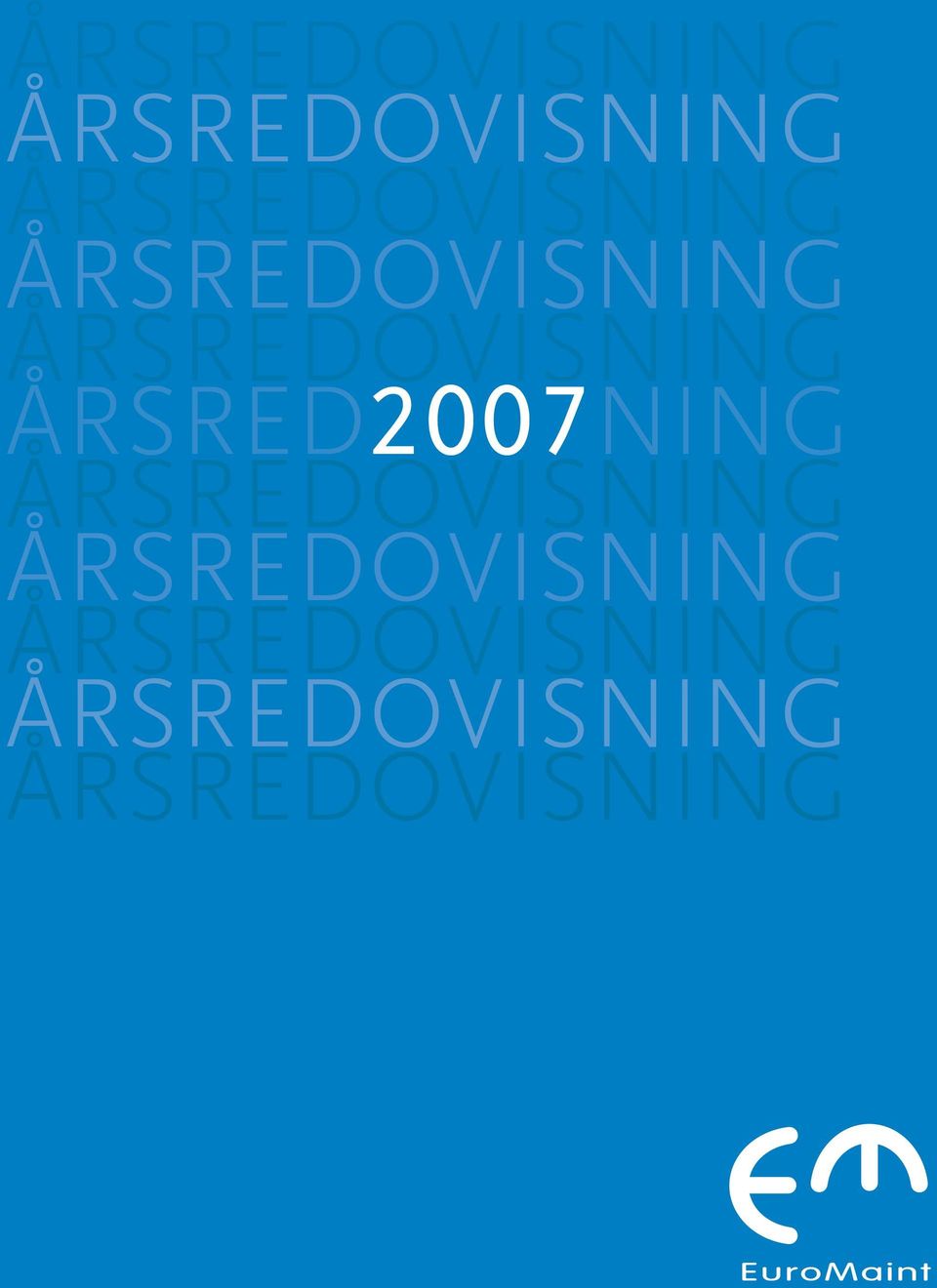 ÅRSREDOVISNING ÅRSRED2007NING  
