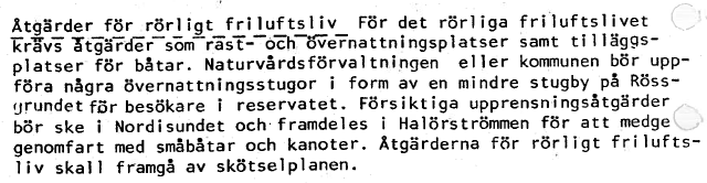 Sida 6 (7) I det fall Umeå Kommun önskar marknadsföra Holmön som utflyktsmål för boende inom kommunen, vilket vi självfallet uppskattar, följer rimligen ett visst ansvar för skötsel och underhåll av
