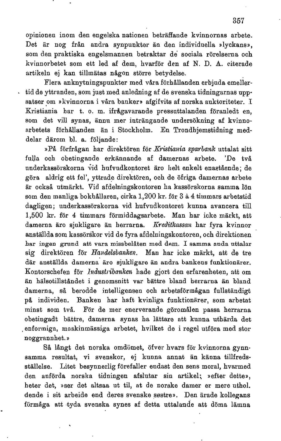 citerade artikeln ej kan tillinätas någon större betydelse. Flera anknytningspunkter med vara förhållanden erbjuda emeller-.