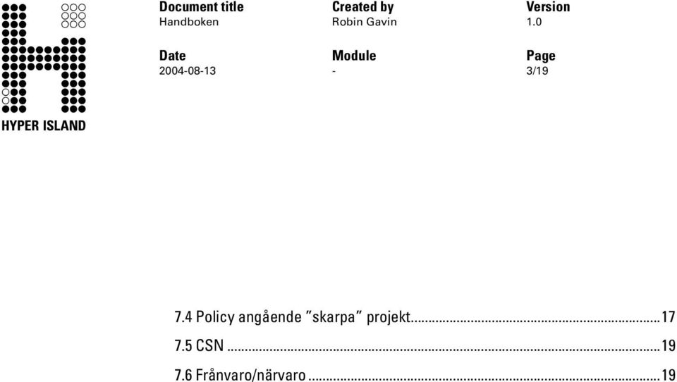 4 Policy angående skarpa