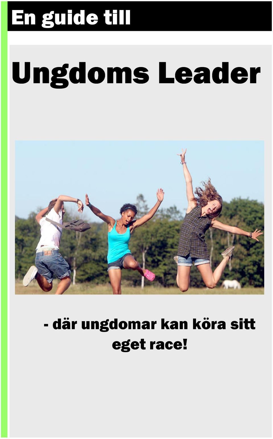 - där ungdomar kan