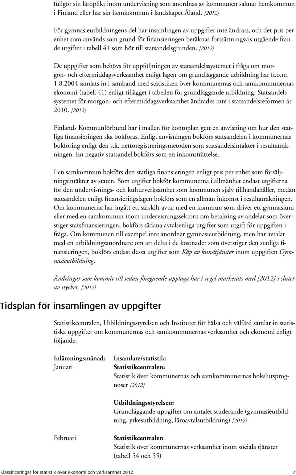 tabell 41 som hör till statsandelsgrunden.