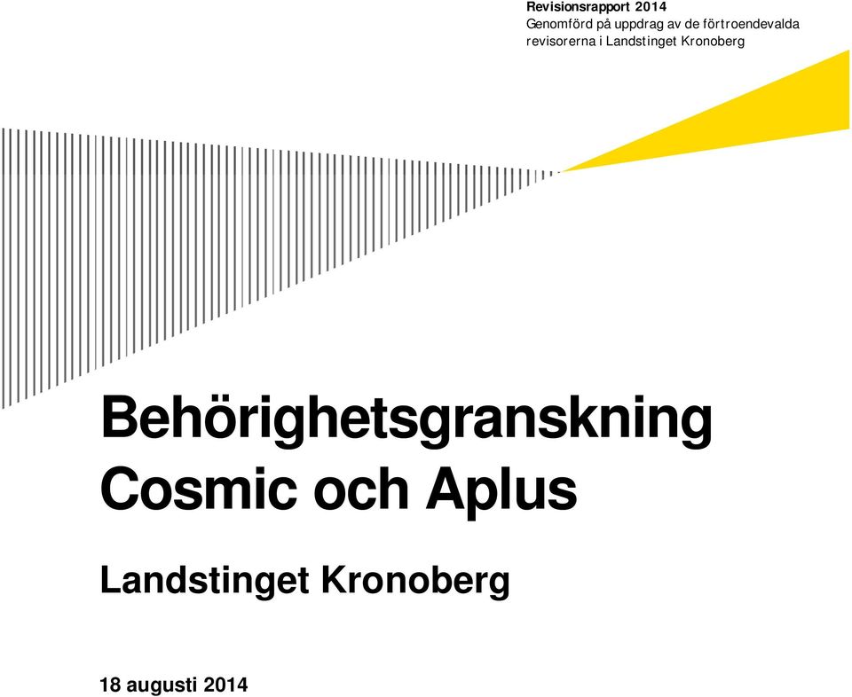 Landstinget Kronoberg Behörighetsgranskning