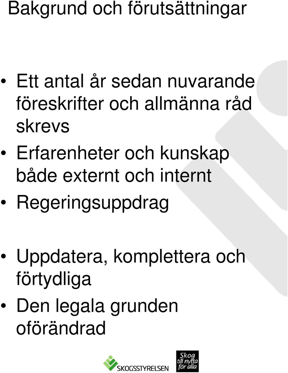 hkunskap k både externt och internt Regeringsuppdrag