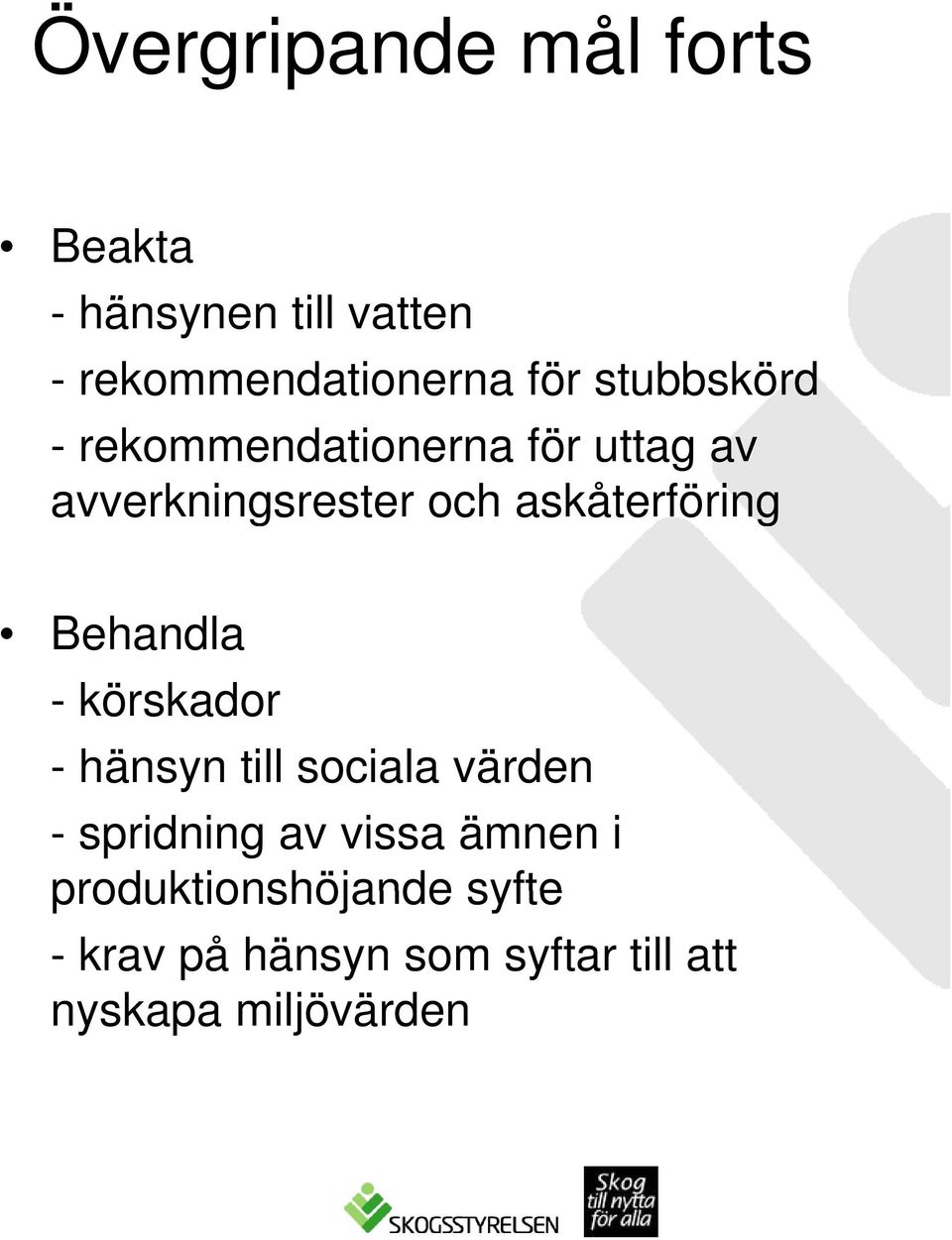 askåterföring Behandla - körskador - hänsyn till sociala värden - spridning av