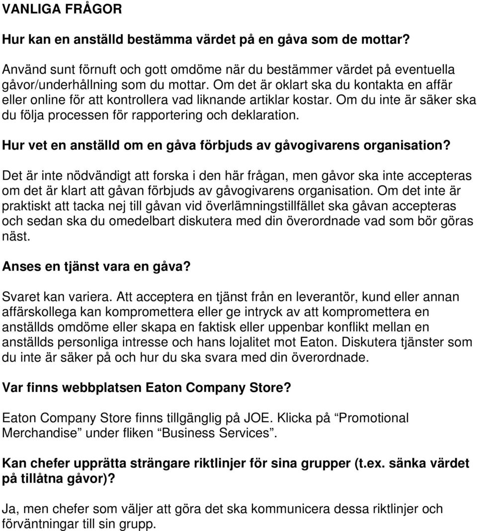 Hur vet en anställd om en gåva förbjuds av gåvogivarens organisation?