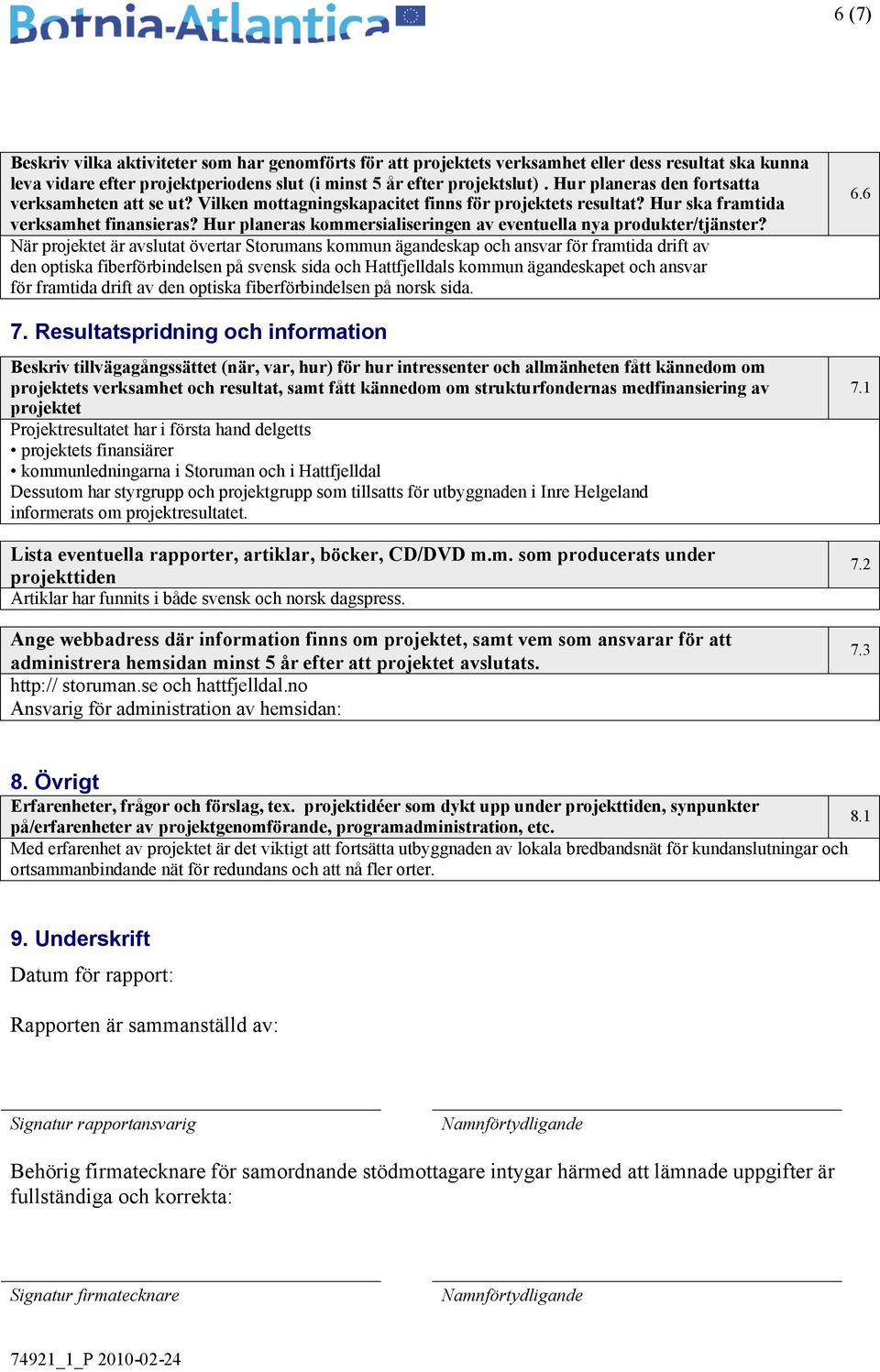 Hur planeras kommersialiseringen av eventuella nya produkter/tjänster?