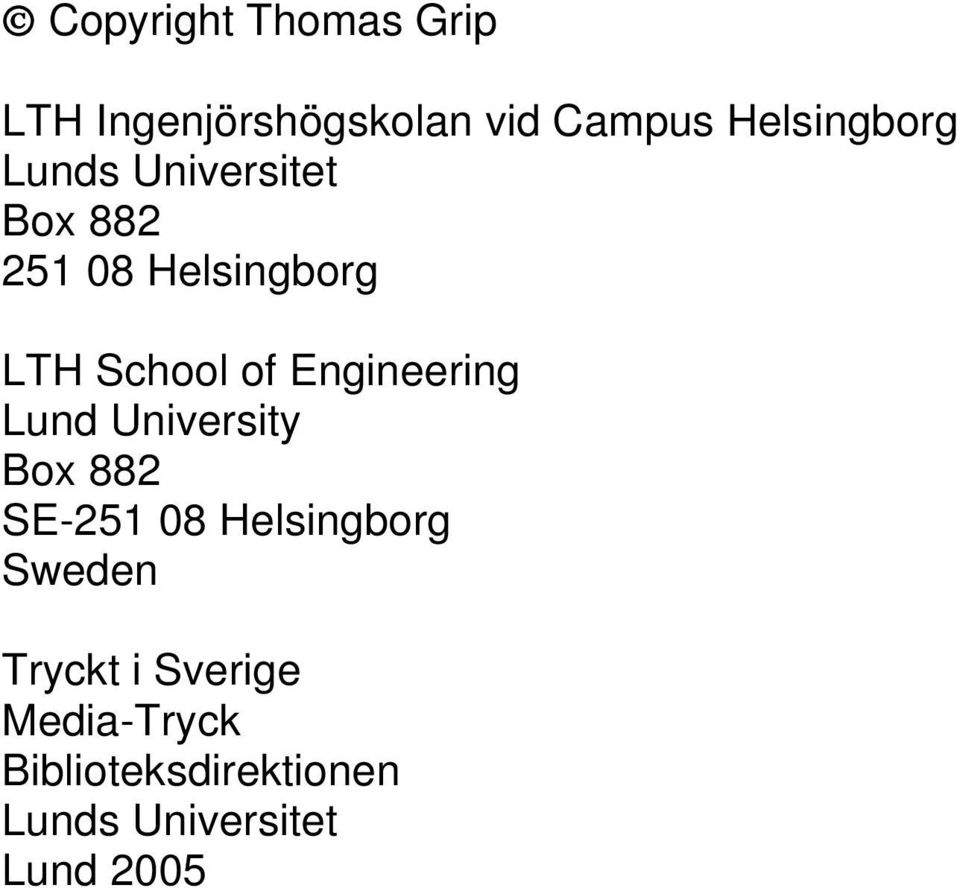 Engineering Lund University Box 882 SE-251 08 Helsingborg Sweden