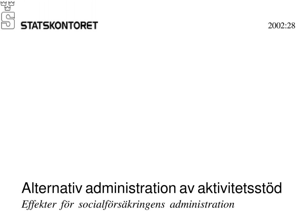 aktivitetsstöd Effekter