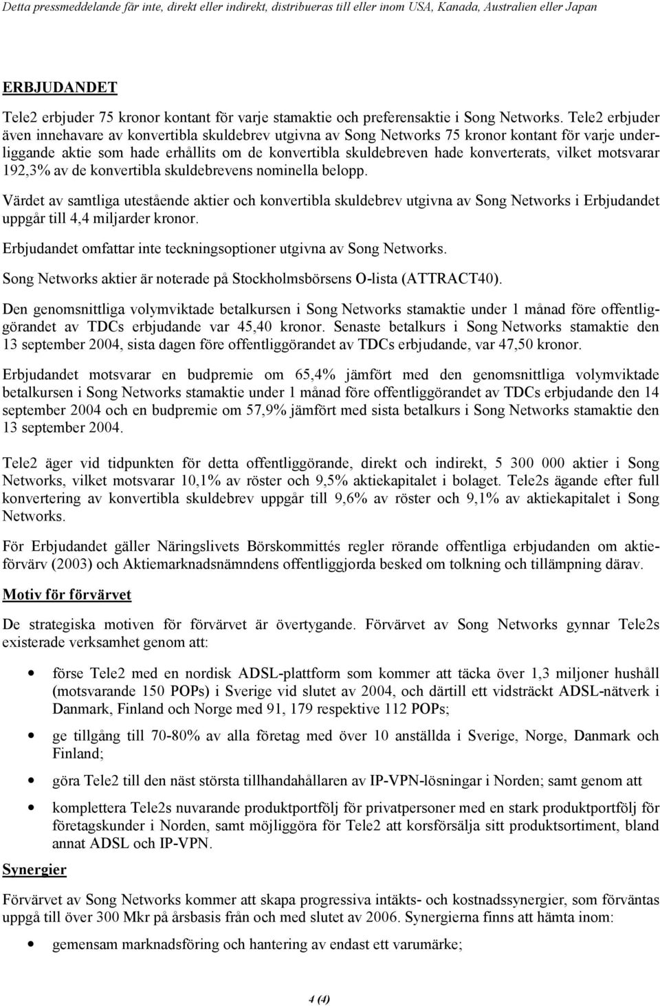 vilket motsvarar 192,3% av de konvertibla skuldebrevens nominella belopp.