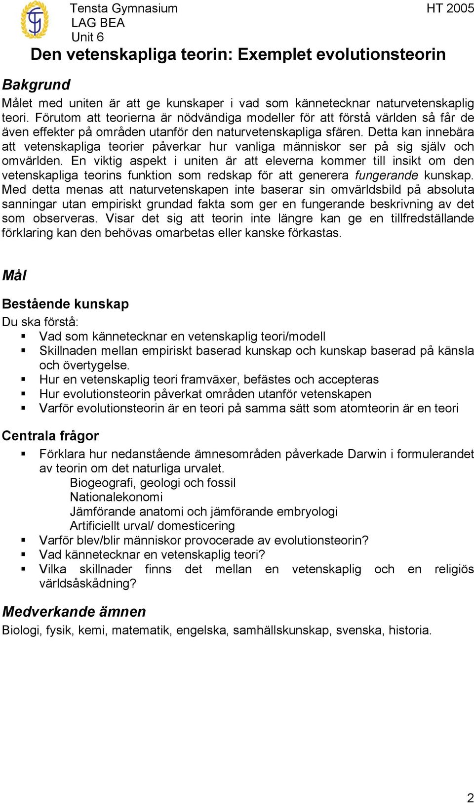 Detta kan innebära att vetenskapliga teorier påverkar hur vanliga människor ser på sig själv och omvärlden.