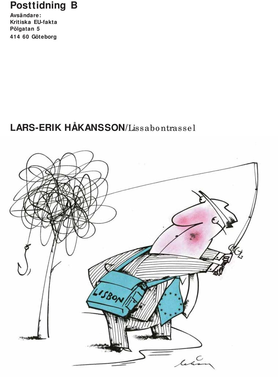 LARS-ERIK HÅKANSSON/Lissabontrassel