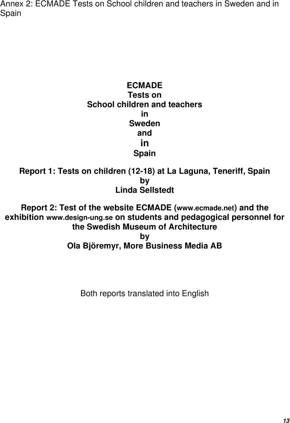 Report 2: Test the website ECMADE (www.ecmade.net) and the exhibition www.design-ung.