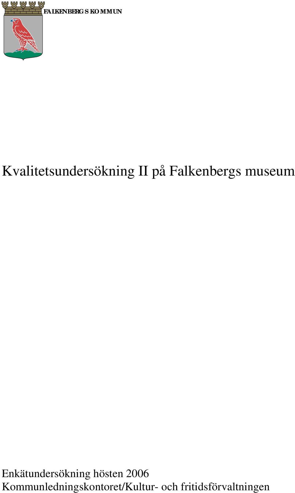 Falkenbergs museum Enkätundersökning