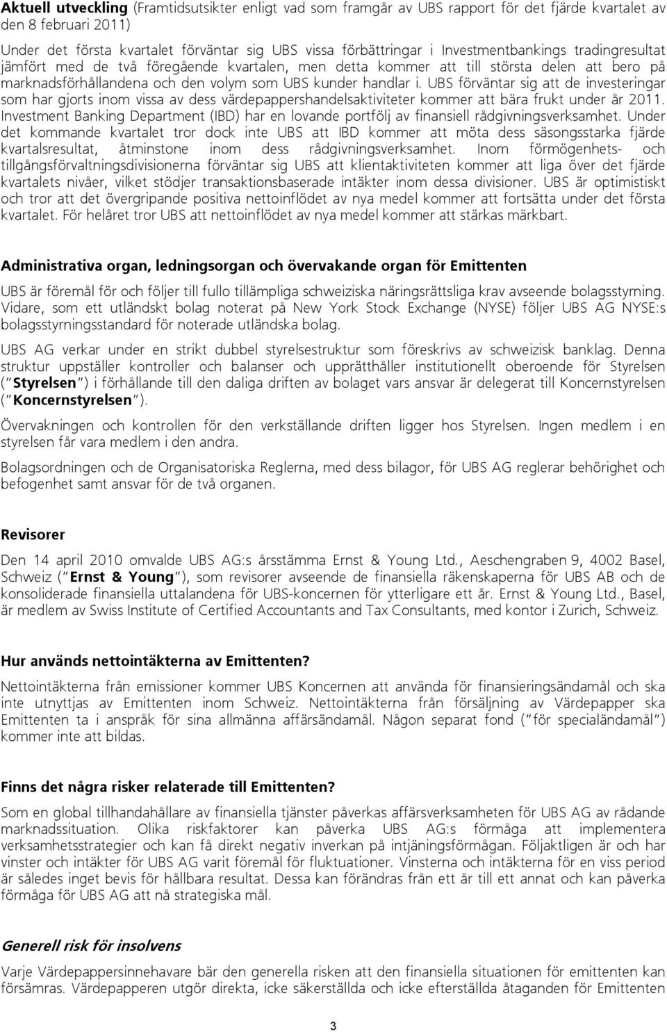 UBS förväntar sig att de investeringar som har gjorts inom vissa av dess värdepappershandelsaktiviteter kommer att bära frukt under år 2011.