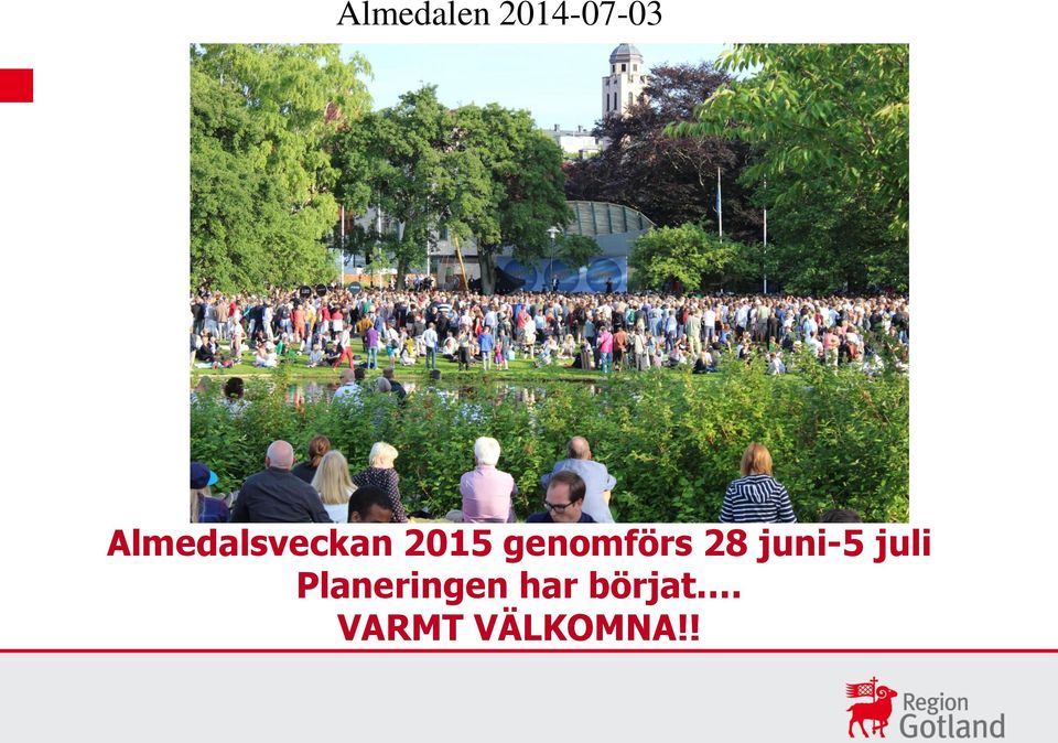 genomförs 28 juni-5 juli