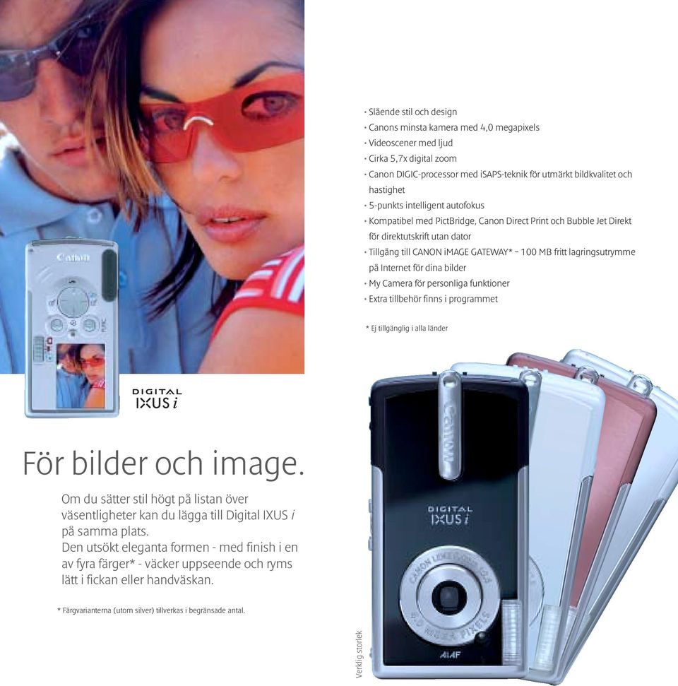 dina bilder My Camera för personliga funktioner Extra tillbehör finns i programmet * Ej tillgänglig i alla länder För bilder och image.