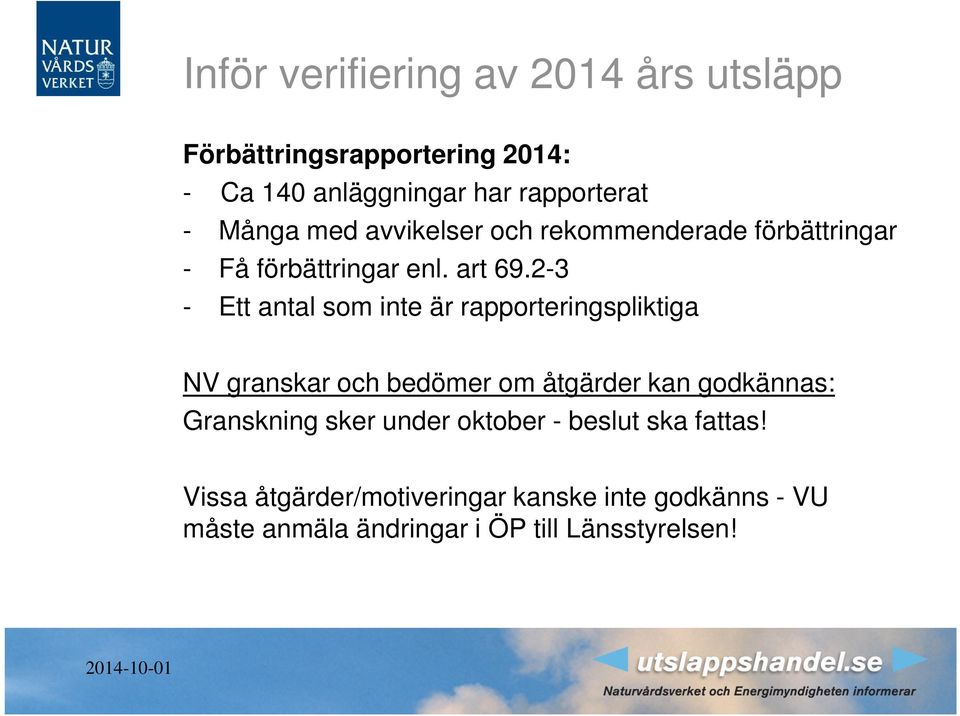 2-3 - Ett antal som inte är rapporteringspliktiga NV granskar och bedömer om åtgärder kan godkännas: