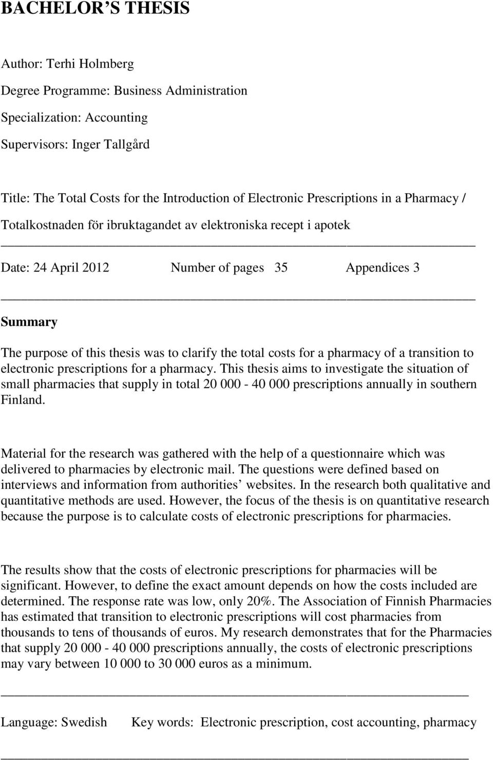 the total costs for a pharmacy of a transition to electronic prescriptions for a pharmacy.