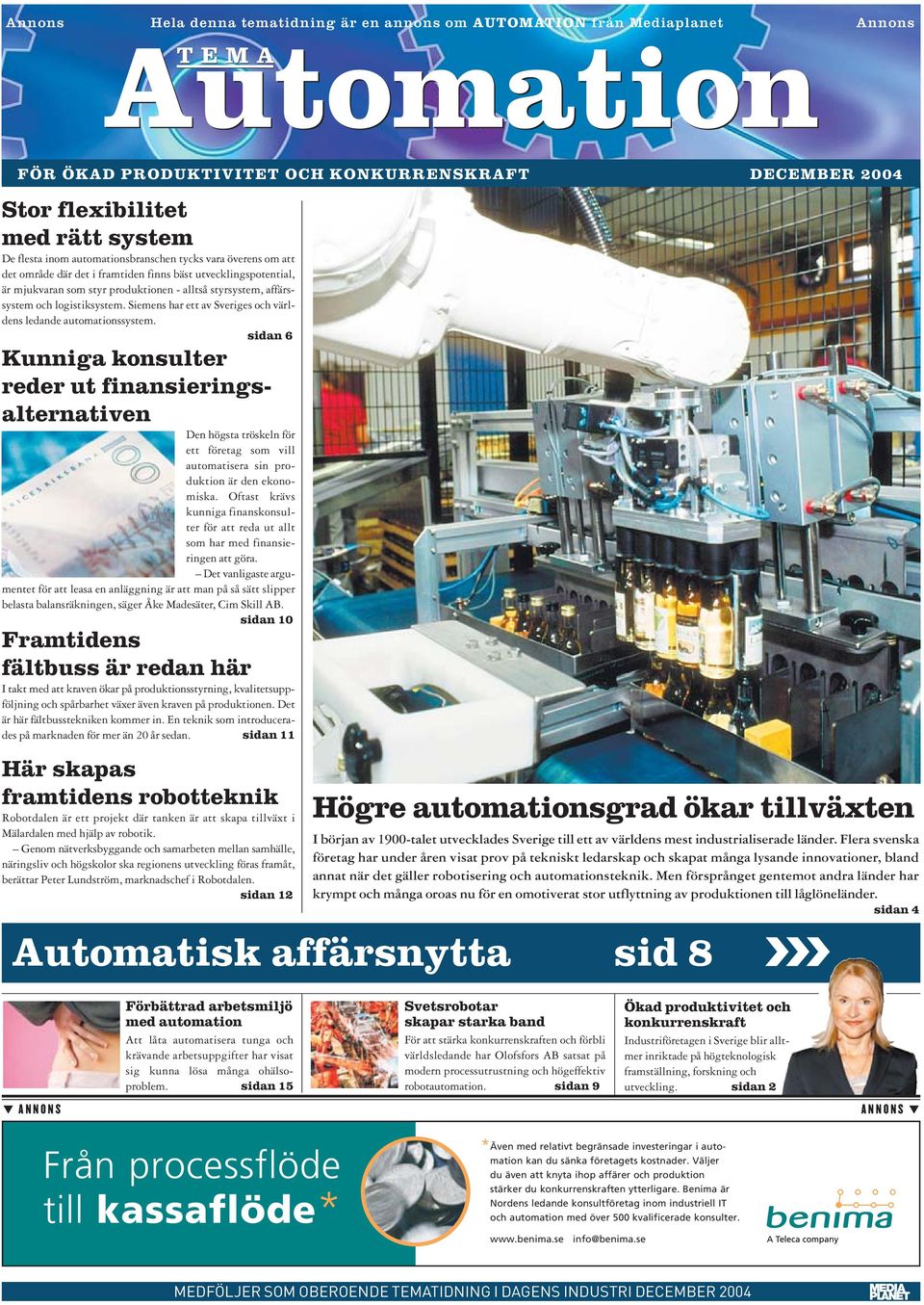 logistiksystem. Siemens har ett av Sveriges och världens ledande automationssystem.