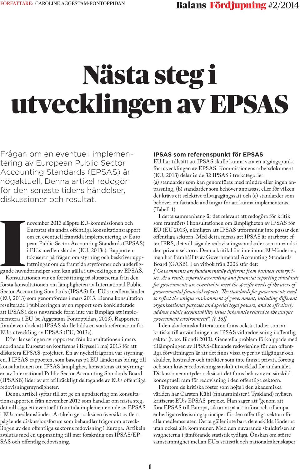 Inovember släppte EU-kommissionen och Eurostat sin andra offentliga konsultationsrapport om en eventuell framtida implementering av European Public Sector Accounting Standards (EPSAS) i EU:s